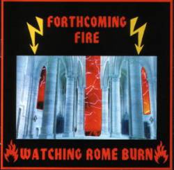 Forthcoming Fire : Watching Rome Burn